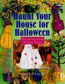 Haunt Your House For Halloween Decorating Tricks  Party Treats