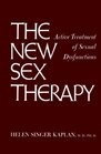 New Sex Therapy  Active Treatment of Sexual Dysfunctions