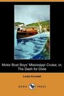 Motor Boat Boys' Mississippi Cruise or The Dash for Dixie