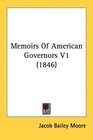 Memoirs Of American Governors V1