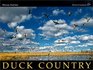 Duck Country A Celebration of America's Favorite Waterfowl