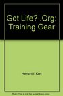 Got Life Org Training Gear