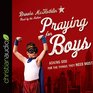 Praying for Boys Asking God for the Things They Need Most
