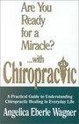 Are You Ready for a Miracle? With Chiropractic