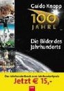 100 Jahre Die Bilder des Jahrhunderts Das Buch zur ZDFSerie