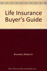 The Life Insurance Buyer's Guide