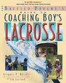 Coaching Boys' Lacrosse A Baffled Parent's Guide