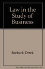 Law in the Study of Business