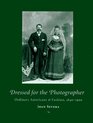 Dressed for the Photographer: Ordinary Americans and Fashion, 1840-1900