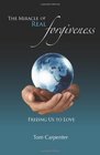 The Miracle of Real Forgiveness