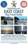 DogFriendlycom's East Coast Dog Travel Guide Includes New England New York the MidAtlantic States Florida and the Southeast
