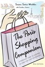 The Paris Shopping Companion A Personal Guide to Shopping in Paris for Every Pocketbook