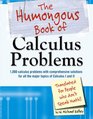 The Humongous Book of Calculus Problems For People Who Don't Speak Math