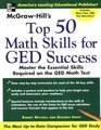 McGraw Hill's Top 50 Math Skills For GED Success