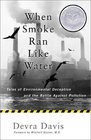 When Smoke Ran Like Water Tales of Environmental Deception and the Battle Against Pollution