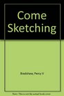 Come Sketching