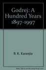 Godrej A Hundred Years 18971997 Volume 1  Life's Flag is Never Furled