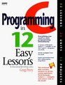 C Programming in 12 Easy Lessons