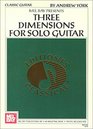 Mel Bay Three Dimensions for Solo Guitar