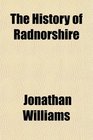 The History of Radnorshire