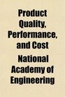 Product Quality Performance and Cost