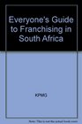 Everyone's Guide to Franchising in South Africa