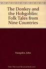 The Donkey and the Hobgoblin Folk Tales from Nine Countries