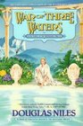 War of Three Waters (Watershed Trilogy , No 3)