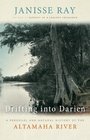 Drifting into Darien A Personal and Natural History of the Altamaha River