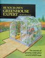 Be Your Own Greenhouse Expert