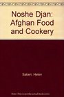 Noshe Djan Afghan Food and Cookery