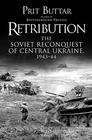 Retribution The Soviet Reconquest of Central Ukraine 1943