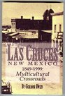 Las Cruces, New Mexico 1849-1999: A Multicultural Crossroads