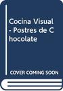 Cocina Visual  Postres de Chocolate