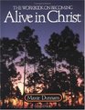The Workbook on Becoming Alive in Christ (Maxie Dunnam Workbook Series)