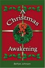 A Christmas Awakening A Novelette