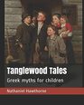 Tanglewood Tales Greek myths for children