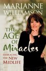 THE AGE OF MIRACLES EMBRACING THE NEW MIDLIFE