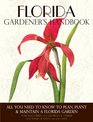 Florida Gardener's Handbook All You Need to Know to Plan Plant  Maintain a Florida Garden
