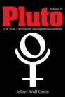 Pluto II The Evolution of the Soul through Relationships