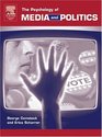 The Psychology of Media and Politics