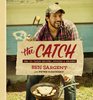 The Catch SeatoTable Recipes Stories  Secrets