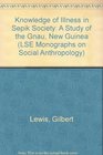 Knowledge of Illness in a Sepik Society A Study of the Gnau New Guinea