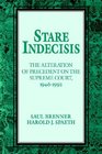 Stare Indecisis The Alteration of Precedent on the Supreme Court 19461992