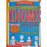 Scholastic Dictionary of Idioms; More Than 600 Phrases, Sayings & Expressions