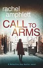 Call to Arms A Detective Kay Hunter mystery