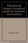 Educational drama A practical guide for students and teachers