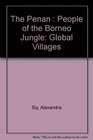 The Penan People of the Borneo Jungle