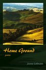 Home Ground: Poems
