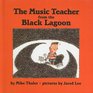 The Music Teacher from the Black Lagoon (From the Black Lagoon (Prebound))